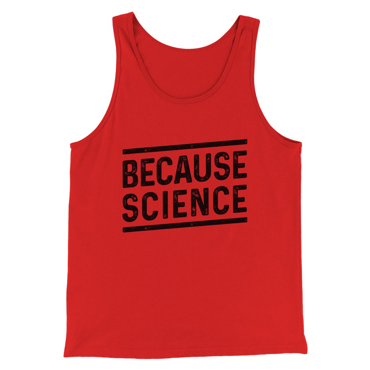 Because Science Men/Unisex Tank