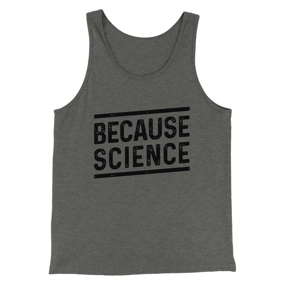 Because Science Men/Unisex Tank