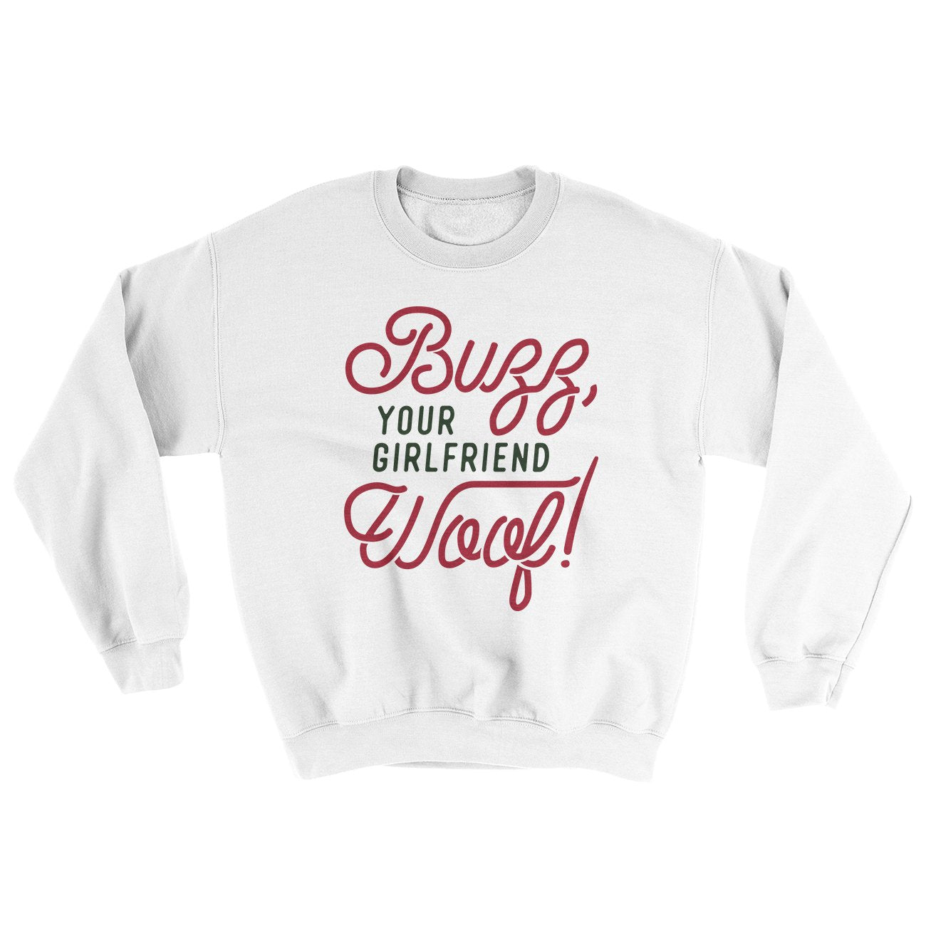 Buzz, Your Girlfriend, Woof! Funny Movie Men/Unisex Ugly Sweater