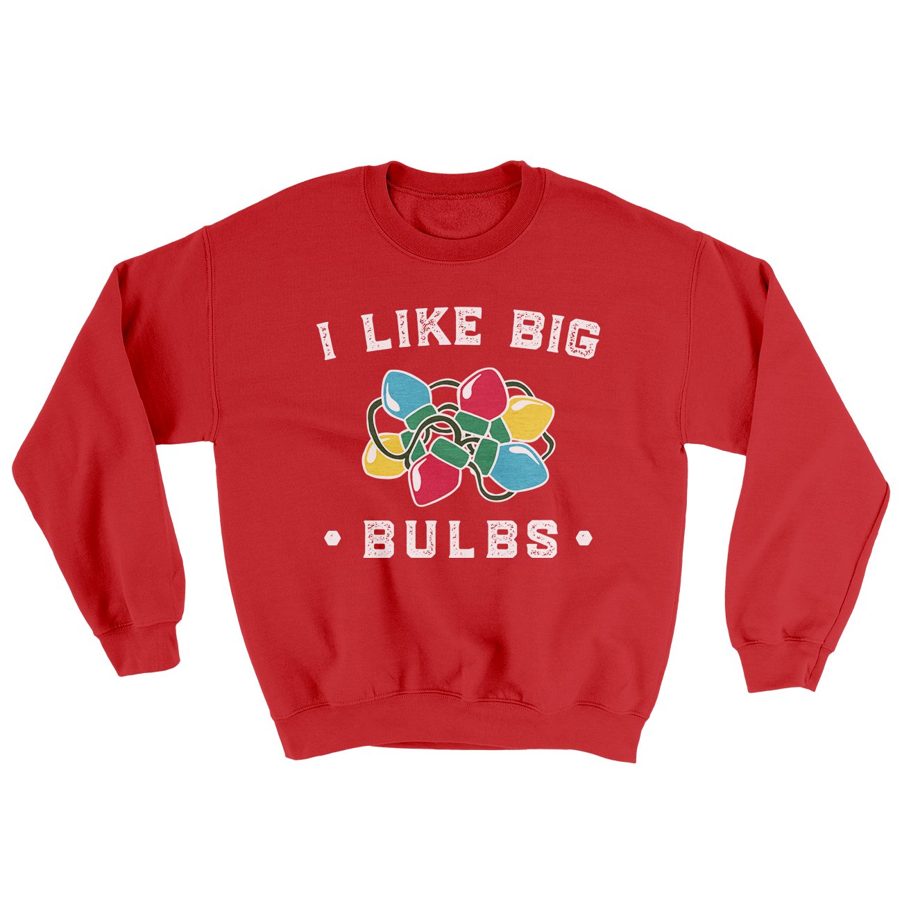 I Like Big Bulbs Men/Unisex Ugly Sweater