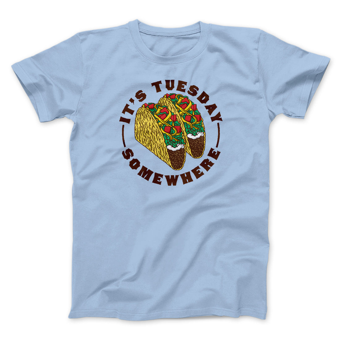 Men's Unisex It's Tuesday Somewhere T-Shirt - Soft Cotton Crew Neck Tee