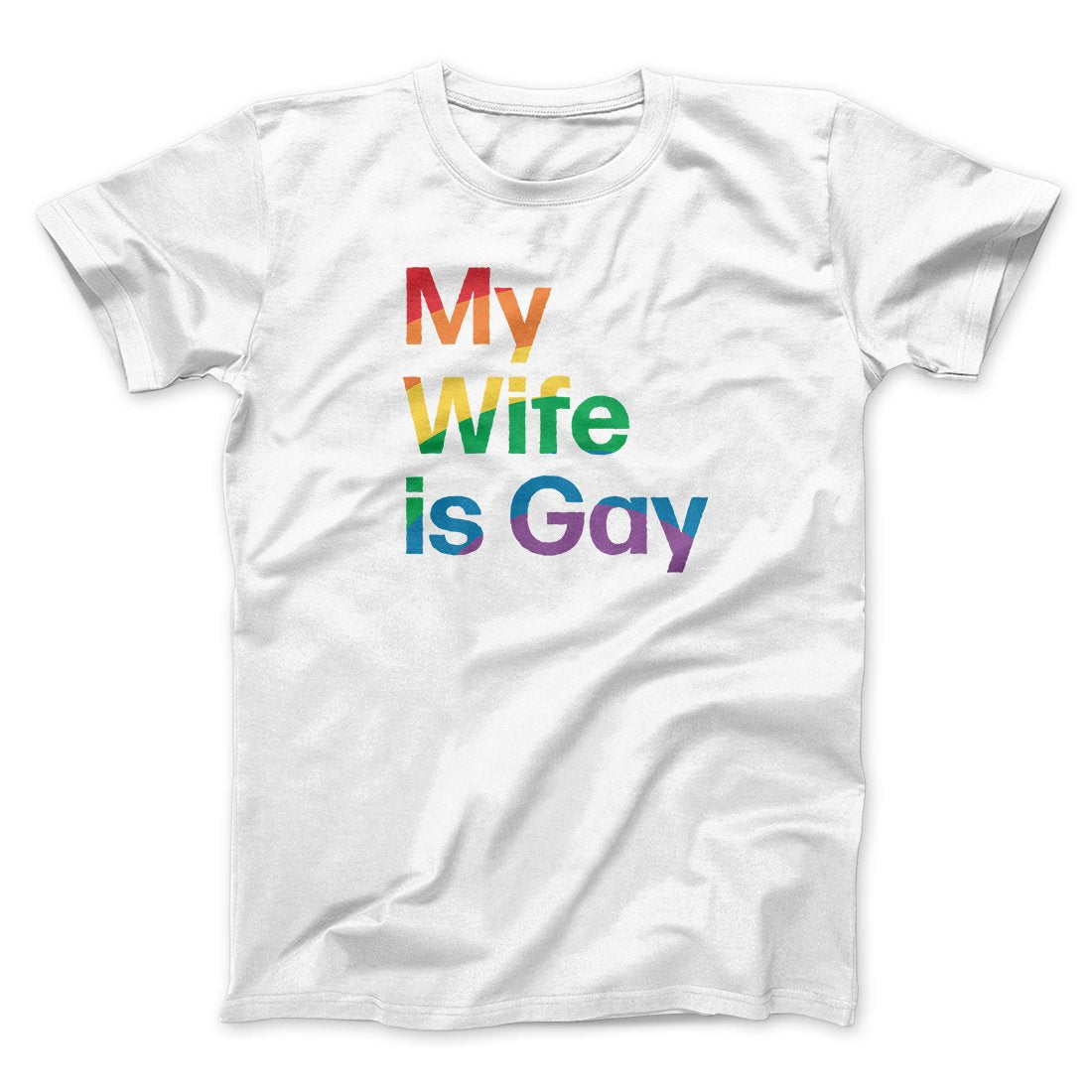 My Wife Is Gay Unisex T-Shirt - Soft Cotton Crew Neck Tee