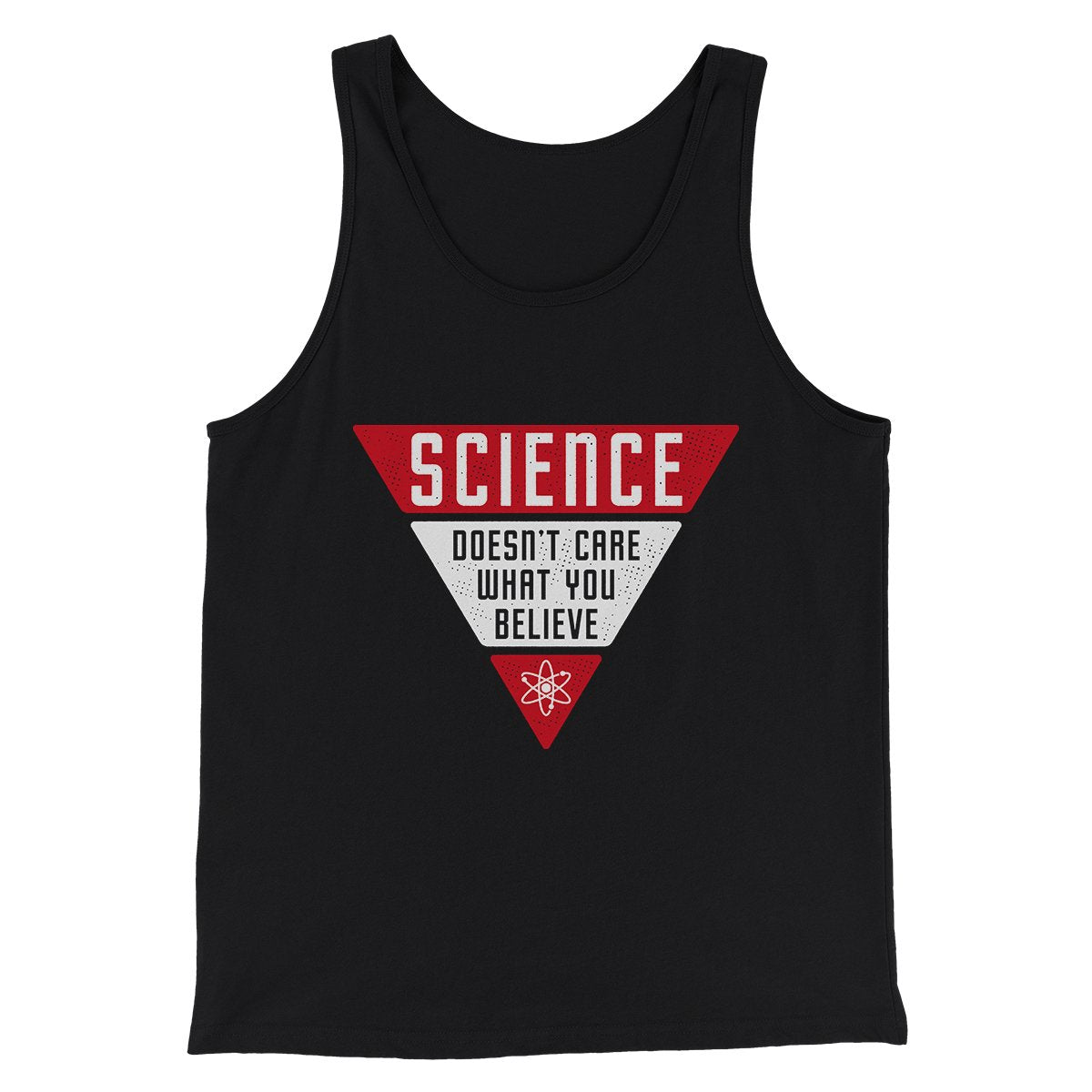 Science Doesn't Care What You Believe Men/Unisex Tank Top