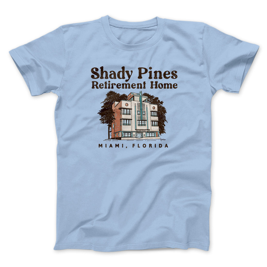 Shady Pines Retirement Home Unisex T-Shirt, Cotton Poly Blend, Printed in USA