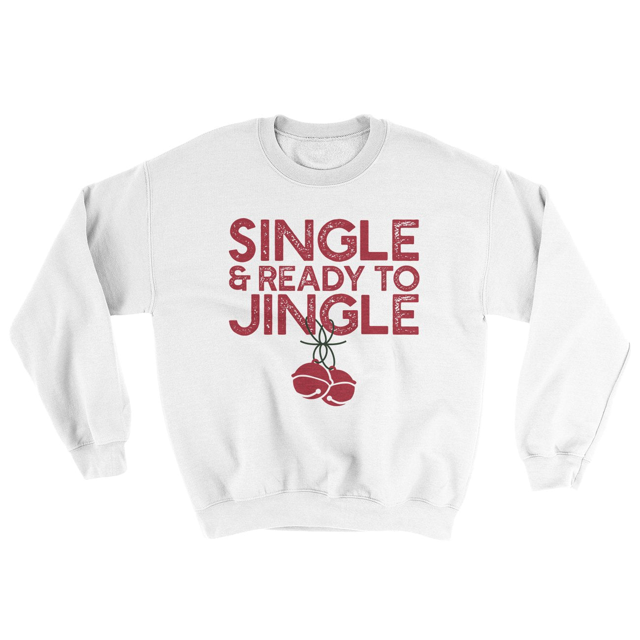 Single and Ready to Jingle Men/Unisex Ugly Sweater