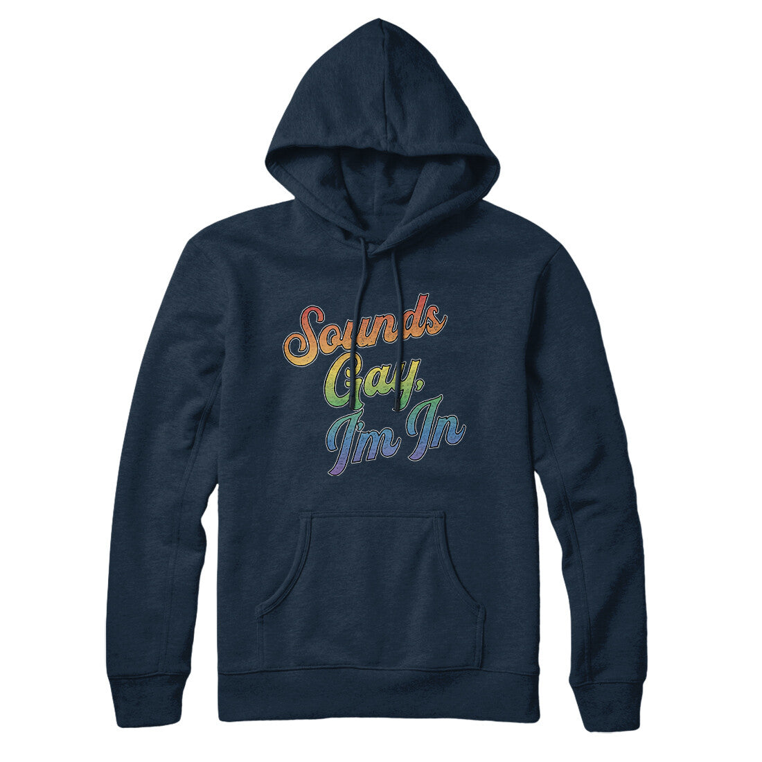 Sounds Gay, I’m In Hoodie