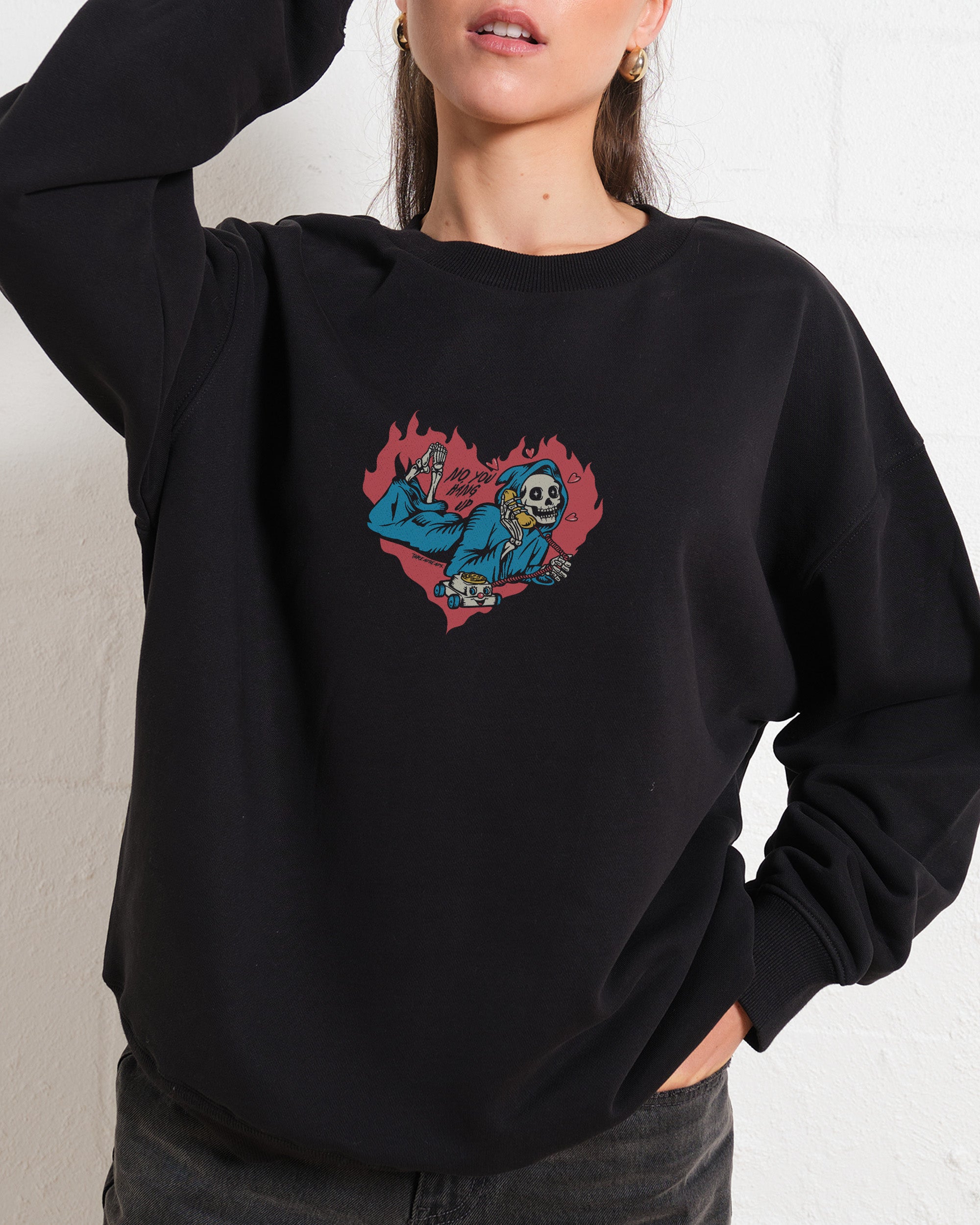 No You Hang Up Unisex Graphic Sweatshirt 80% Cotton 340gsm Threadheads