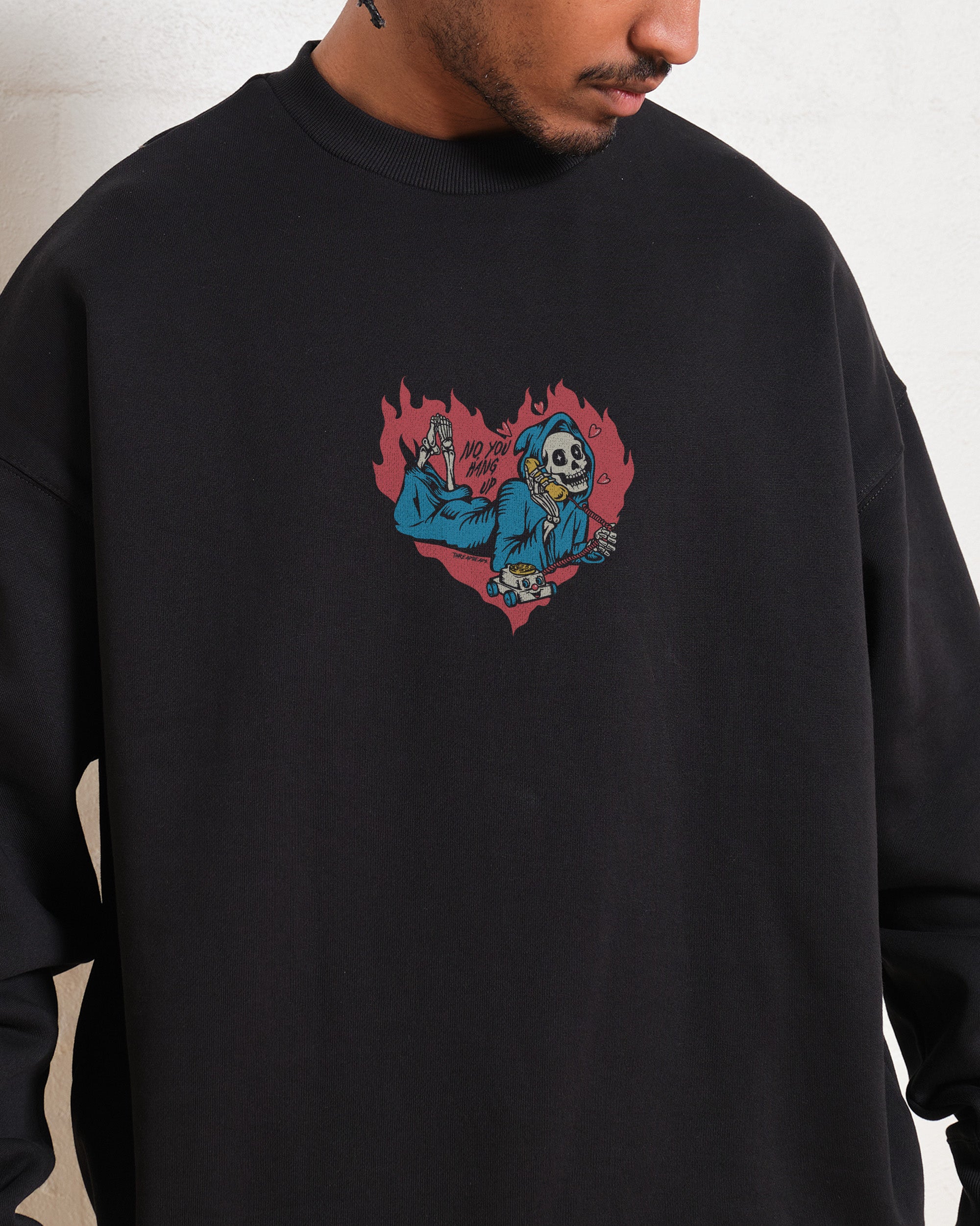 No You Hang Up Unisex Graphic Sweatshirt 80% Cotton 340gsm Threadheads