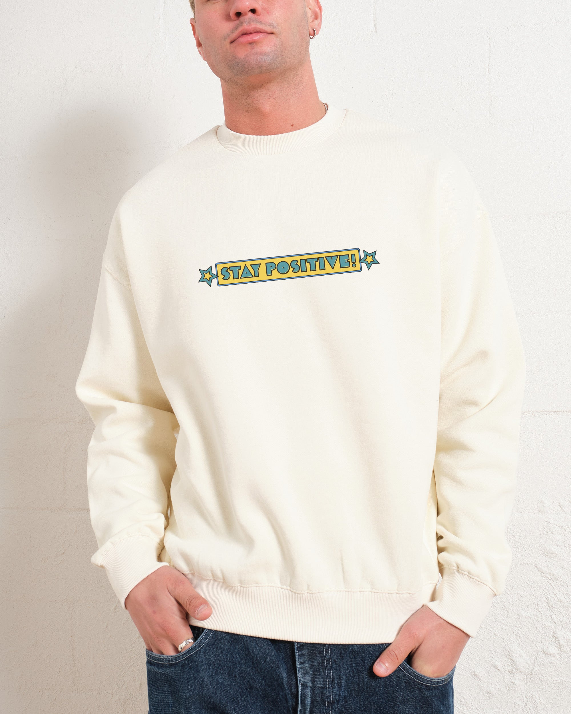 Stay Positive Front and Back Unisex Sweatshirt - Steven Rhodes Graphic Print