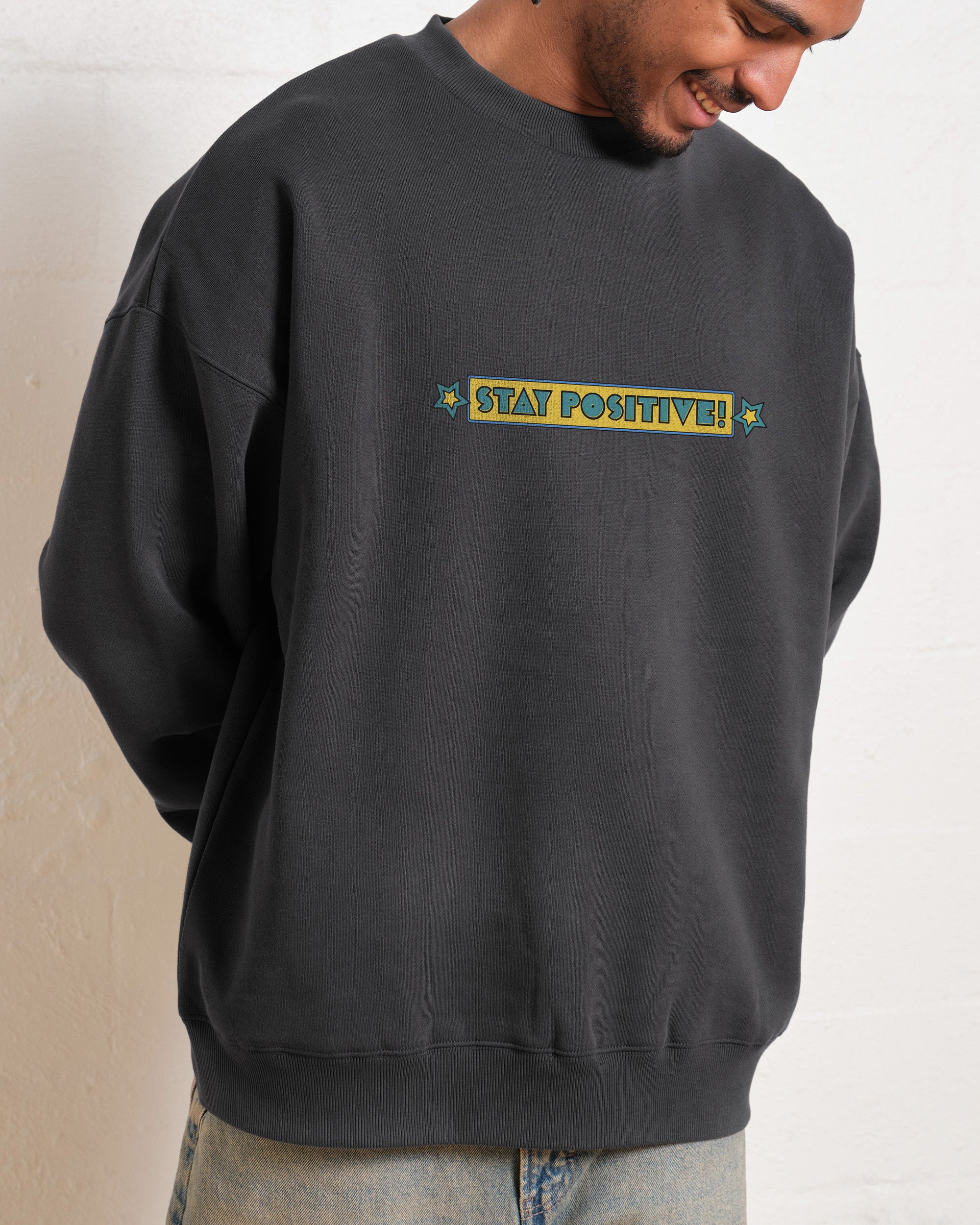 Stay Positive Front and Back Unisex Sweatshirt - Steven Rhodes Graphic Print